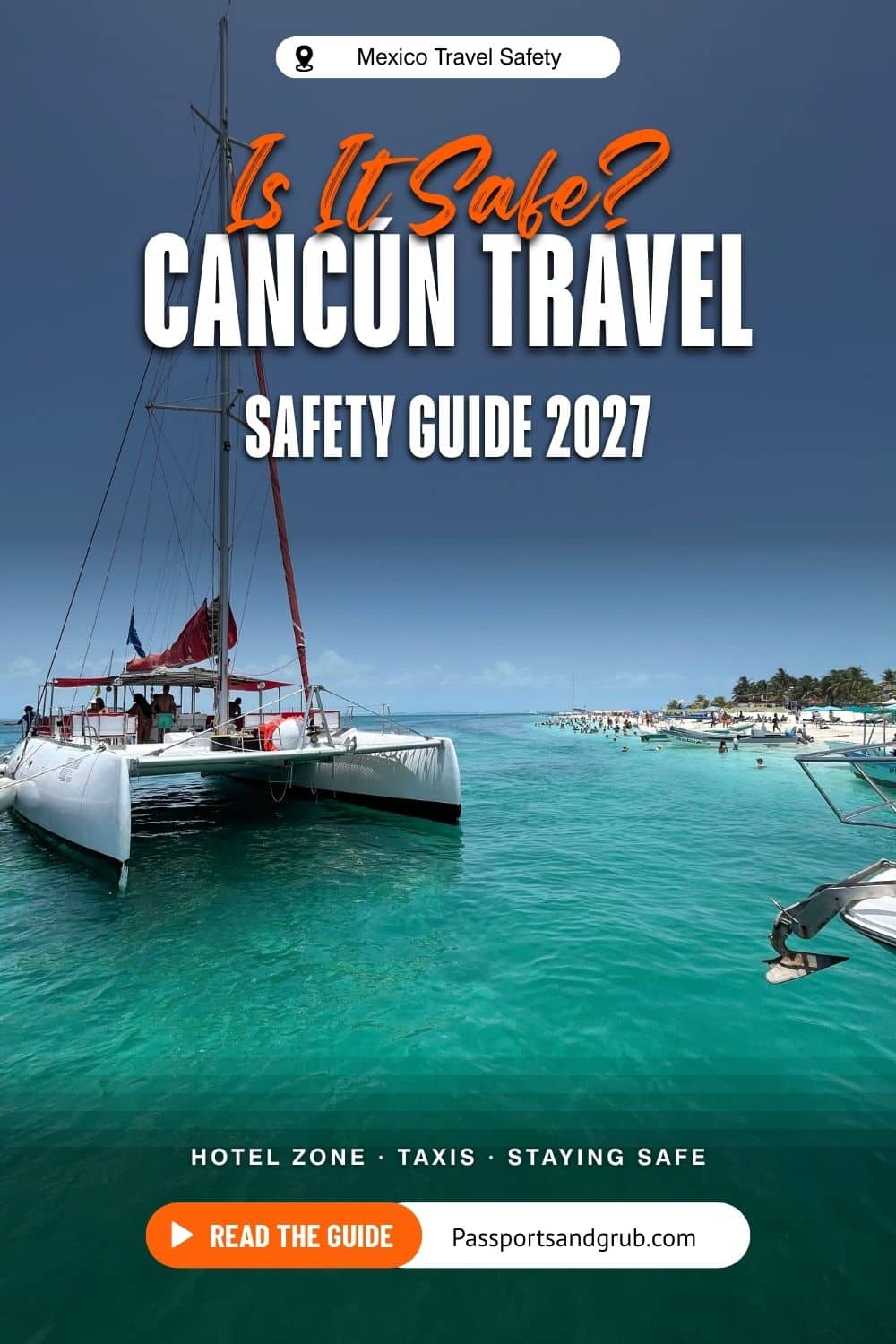 Is Cancun safe to travel: catamaran on turquoise water off Cancun, Mexico